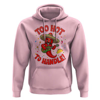 Funny Mexican Jalapeno Hoodie Too Hot To Handle Cinco De Mayo Party