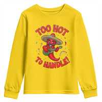Funny Mexican Jalapeno Youth Sweatshirt Too Hot To Handle Cinco De Mayo Party