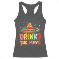 Funny Cinco De Mayo Day Drinking Fiesta Party Racerback Tank Top Drinko De Mayo