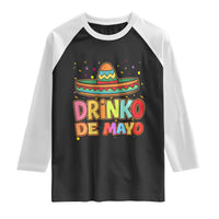 Funny Cinco De Mayo Day Drinking Fiesta Party Raglan Shirt Drinko De Mayo