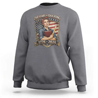 250 Years Of Educating America Sweatshirt Proud Teacher Patriotic Gift