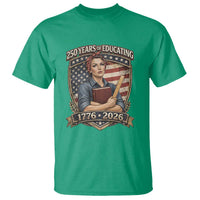 250 Years Of Educating America T Shirt Proud Teacher Patriotic Gift