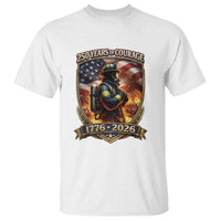 Firefighter USA 250th Anniversary Gift T Shirt 250 Years Of Courage