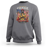 Patriotic Firefighter 250 Years Of Courage USA Anniversary Gift Sweatshirt