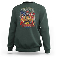 Patriotic Firefighter 250 Years Of Courage USA Anniversary Gift Sweatshirt