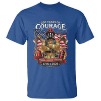 Patriotic Firefighter 250 Years Of Courage USA Anniversary Gift T Shirt