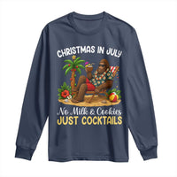 Funny Christmas In July Bigfoot Long Sleeve Shirt No Milk And Cookies Just Cocktails