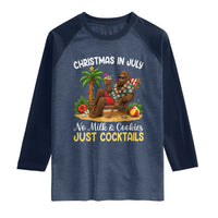 Funny Christmas In July Bigfoot Raglan Shirt No Milk And Cookies Just Cocktails