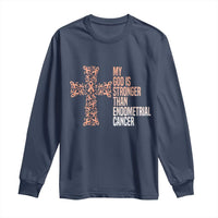 Religious Endometrial Cancer Awareness Long Sleeve Shirt My God Is Stronger Than Cancer
