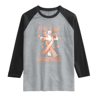 My God Is Stronger Than Endometrial Cancer Raglan Shirt Christian Peach Ribbon