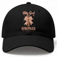 Endometrial Cancer Faith Peach Ribbon Baseball Cap My God Is Stronger Than Endometrial Cancer