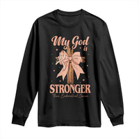 Endometrial Cancer Faith Peach Ribbon Long Sleeve Shirt My God Is Stronger Than Endometrial Cancer