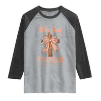 Endometrial Cancer Faith Peach Ribbon Raglan Shirt My God Is Stronger Than Endometrial Cancer