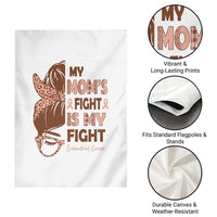 Endometrial Cancer Support Garden Flag My Moms Fight My Fight