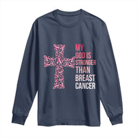 My God Is Stronger Than Breast Cancer Survivor Hope Gift Long Sleeve Shirt
