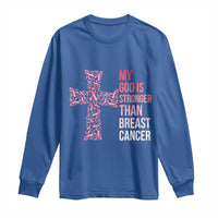 My God Is Stronger Than Breast Cancer Survivor Hope Gift Long Sleeve Shirt