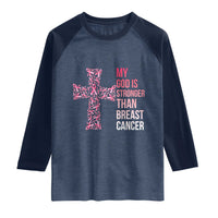 My God Is Stronger Than Breast Cancer Survivor Hope Gift Raglan Shirt