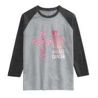 My God Is Stronger Than Breast Cancer Survivor Hope Gift Raglan Shirt