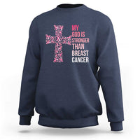My God Is Stronger Than Breast Cancer Survivor Hope Gift Sweatshirt