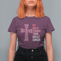 My God Is Stronger Than Breast Cancer Survivor Hope Gift T Shirt For Women
