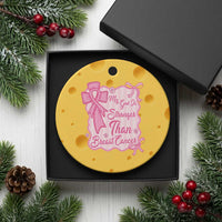 My God Is Stronger Than Breast Cancer Ceramic Ornament Christian Support Gift