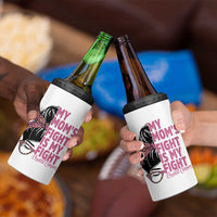 Breast Cancer Support 4 in 1 Can Cooler Tumbler My Moms Fight My Fight