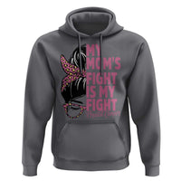 Breast Cancer Support Hoodie My Moms Fight My Fight