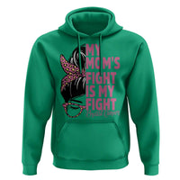 Breast Cancer Support Hoodie My Moms Fight My Fight