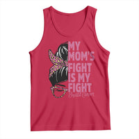 Breast Cancer Support Tank Top My Moms Fight My Fight