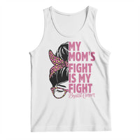 Breast Cancer Support Tank Top My Moms Fight My Fight