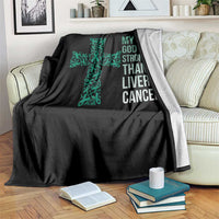 My God Is Stronger Than Liver Cancer Throw Blanket Faith Hope Support Gift