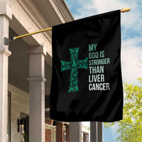 My God Is Stronger Than Liver Cancer Garden Flag Faith Hope Support Gift