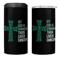 My God Is Stronger Than Liver Cancer 4 in 1 Can Cooler Tumbler Faith Hope Support Gift