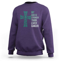 My God Is Stronger Than Liver Cancer Sweatshirt Faith Hope Support Gift