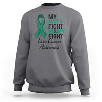 Liver Cancer Support Warrior Gift Sweatshirt My Dad Fight My Fight