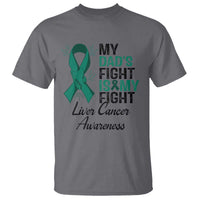 Liver Cancer Support Warrior Gift T Shirt My Dad Fight My Fight