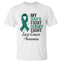 Liver Cancer Support Warrior Gift T Shirt My Dad Fight My Fight