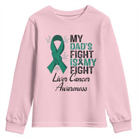 Liver Cancer Support Warrior Gift Youth Sweatshirt My Dad Fight My Fight