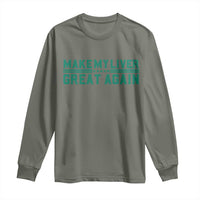 Make My Liver Great Again Long Sleeve Shirt Liver Cancer Support Gift