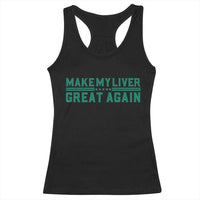 Make My Liver Great Again Racerback Tank Top Liver Cancer Support Gift
