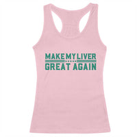 Make My Liver Great Again Racerback Tank Top Liver Cancer Support Gift
