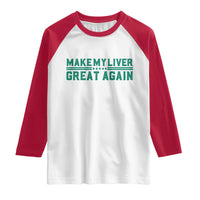 Make My Liver Great Again Raglan Shirt Liver Cancer Support Gift