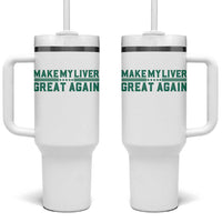 Make My Liver Great Again Tumbler With Handle Liver Cancer Support Gift