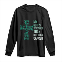 My God Is Stronger Than Bile Duct Cancer Long Sleeve Shirt Faith Over Fear Support Gift