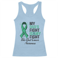 Cholangiocarcinoma Support Warrior Gift Racerback Tank Top My Dad Fight My Fight
