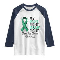 Cholangiocarcinoma Support Warrior Gift Raglan Shirt My Dad Fight My Fight