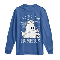 Cute Halloween Nurse I Found This Humerus Ghost Bone Pun Long Sleeve Shirt - Wonder Print Shop