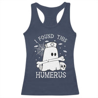 Cute Halloween Nurse I Found This Humerus Ghost Bone Pun Racerback Tank Top - Wonder Print Shop