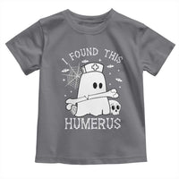 Cute Halloween Nurse I Found This Humerus Ghost Bone Pun Toddler T Shirt - Wonder Print Shop