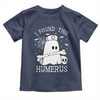 Cute Halloween Nurse I Found This Humerus Ghost Bone Pun Toddler T Shirt - Wonder Print Shop